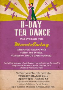 D Day Poster, Tea Dance, St Petroc's Church, Bodmin, 75 Years Commemoration